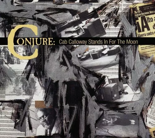 Conjure: Cab Calloway Stands in for the Moon - COMPACT DISCS