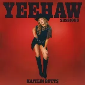 Kaitlin Butts - Yeehaw Sessions