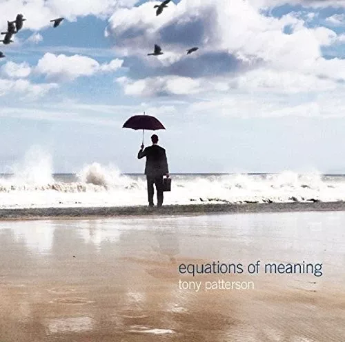 Tony Patterson: Equations of Meaning - COMPACT DISCS