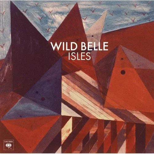 Wild Belle: Isles - COMPACT DISCS