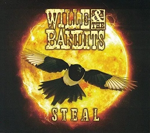 Willie & the Bandits: Steal - COMPACT DISCS